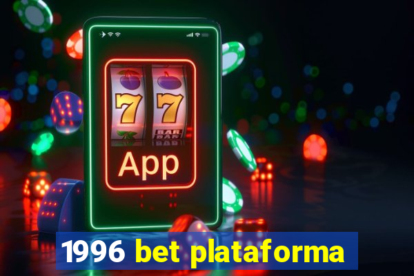 1996 bet plataforma